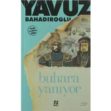 Buhara Yanıyor - Yavuz Bahadıroğlu