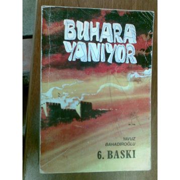 Buhara Yanıyor - Yavuz Bahadıroğlu