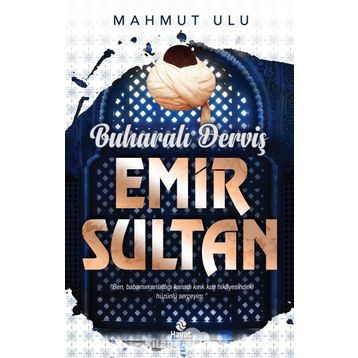 Buharalı Derviş Emir Sultan Mahmut Ulu Hayat Yayınları