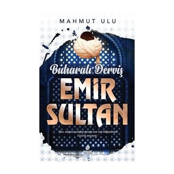 Buharalı Derviş Emir Sultan Mahmut Ulu Hayat Yayınları