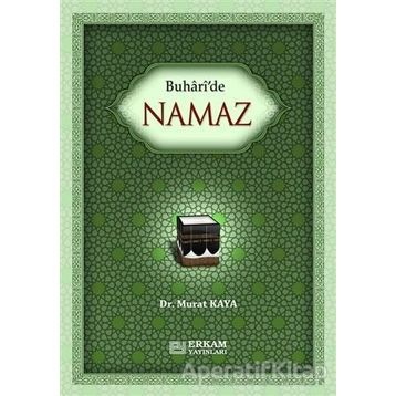 Buhari'de Namaz - Murat Kaya