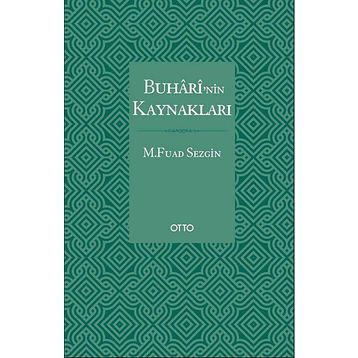 BUHARI'NIN KAYNAKLARI - FUAT SEZGIN