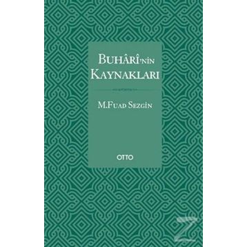 BUHARI'NIN KAYNAKLARI - FUAT SEZGIN
