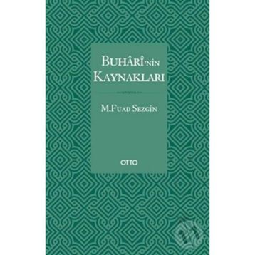 BUHARI'NIN KAYNAKLARI - FUAT SEZGIN