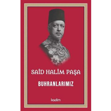 Buhranlarımız - Said Halim Paşa