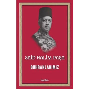 Buhranlarımız - Said Halim Paşa