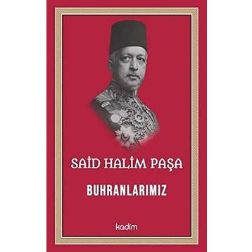 Buhranlarımız - Said Halim Paşa