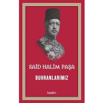 Buhranlarımız - Said Halim Paşa