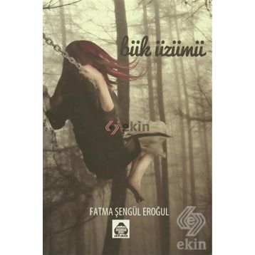 Bük Üzümü - Fatma Şengül Eroğul