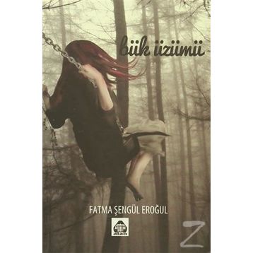 Bük Üzümü - Fatma Şengül Eroğul