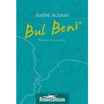 Bul Beni - Andre Aciman