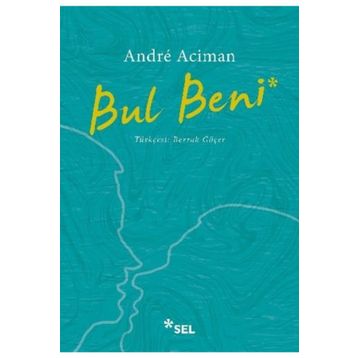 Bul Beni - Andre Aciman