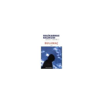 Bulamaç - Halikarnas Balıkçısı