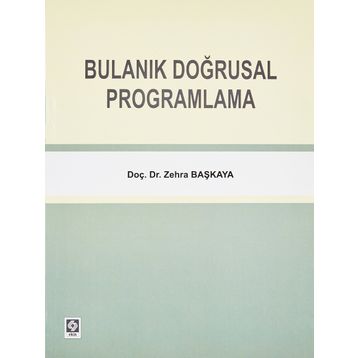 BULANIK DOĞRUSAL PROĞRAMLAMA - ZEHRA BAŞKAYA