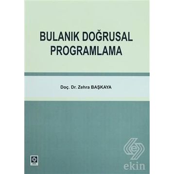BULANIK DOĞRUSAL PROĞRAMLAMA - ZEHRA BAŞKAYA