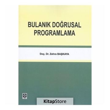 BULANIK DOĞRUSAL PROĞRAMLAMA - ZEHRA BAŞKAYA