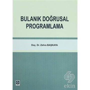 BULANIK DOĞRUSAL PROĞRAMLAMA - ZEHRA BAŞKAYA