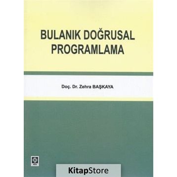 BULANIK DOĞRUSAL PROĞRAMLAMA - ZEHRA BAŞKAYA
