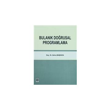 BULANIK DOĞRUSAL PROĞRAMLAMA - ZEHRA BAŞKAYA