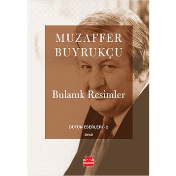 Bulanık Resimler - Muzaffer Buyrukçu