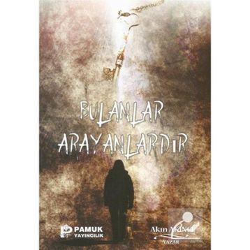 Bulanlar Arayanlardır - Akın Akıncı