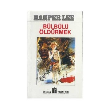 Bülbülü Öldürmek - Harper Lee