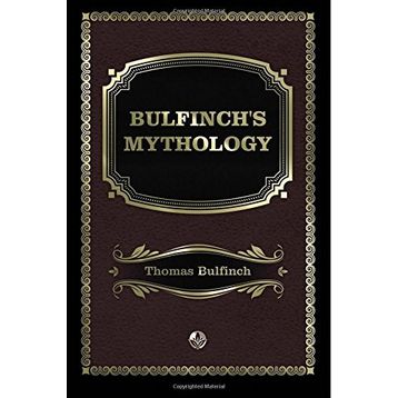 Bulfinch's Mythology - Thomas Bulfinch