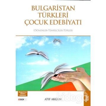 Bulgaristan Türkleri Çocuk Edebiyatı - Atıf Akgün
