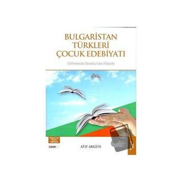 Bulgaristan Türkleri Çocuk Edebiyatı - Atıf Akgün