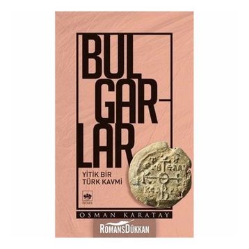 Bulgarlar-Yitik Bir Kavmi - Osman Karatay
