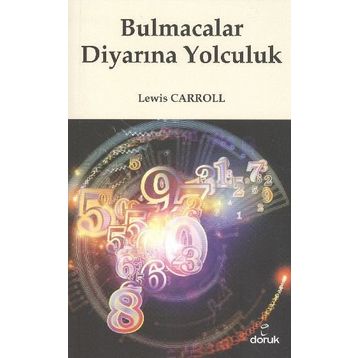 BULMACALAR DİYARINA YOLCULUK - LEWIS CARROLL