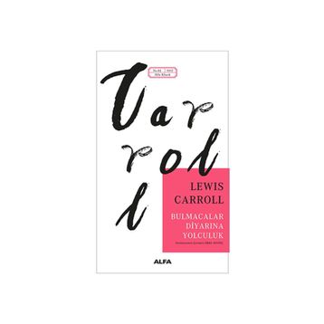 BULMACALAR DİYARINA YOLCULUK - LEWIS CARROLL