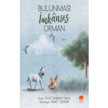 Bulunması İmkansız Orman - Övgü Tahberer Terleç
