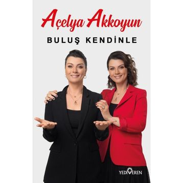 Buluş Kendinle - Açelya Akkoyun
