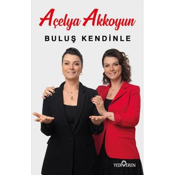 Buluş Kendinle - Açelya Akkoyun