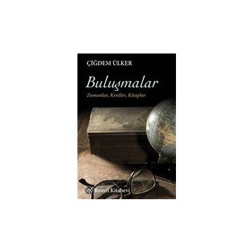 Buluşmalar - Çiğdem Ülker
