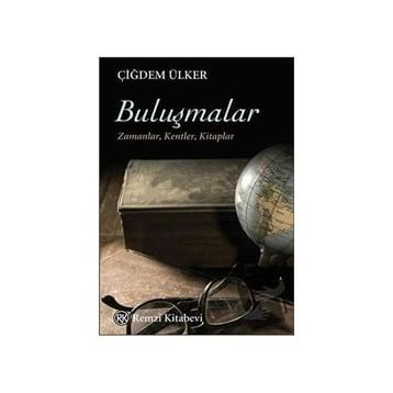 Buluşmalar - Çiğdem Ülker