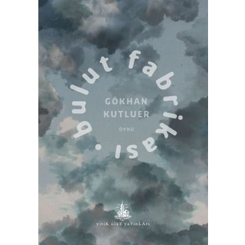 Bulut Fabrikası - Gökhan Kutluer