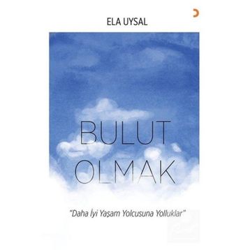 Bulut Olmak - Ela Uysal