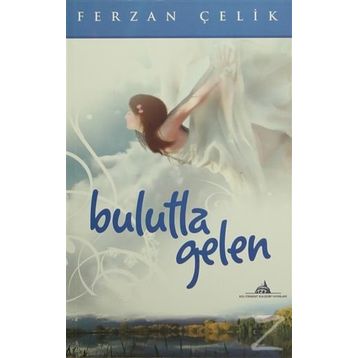 BULUTLA GELEN - FERZAN ÇELIK