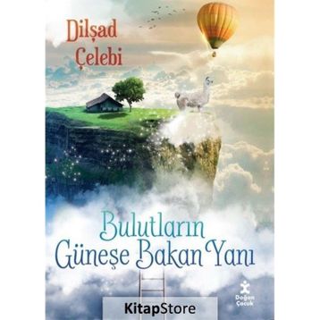 Bulutların Güneşe Bakan Yanı - Dilşad Çelebi