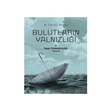 Bulutların Yalnızlığı - M. Yüksel Arkalı