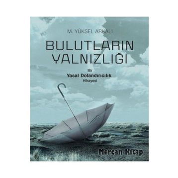 Bulutların Yalnızlığı - M. Yüksel Arkalı