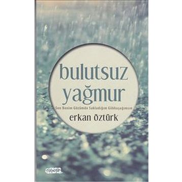 Bulutsuz Yağmur - Erkan Öztürk