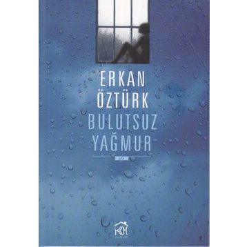 Bulutsuz Yağmur - Erkan Öztürk