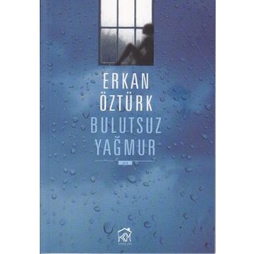 Bulutsuz Yağmur - Erkan Öztürk
