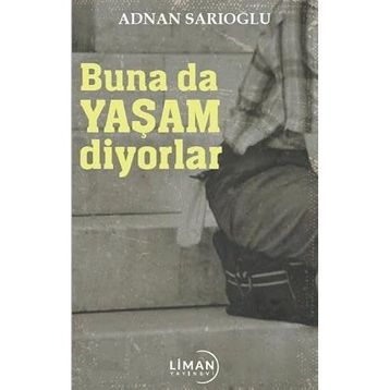 Buna Da Yaşam Diyorlar Adnan Sarıoğlu