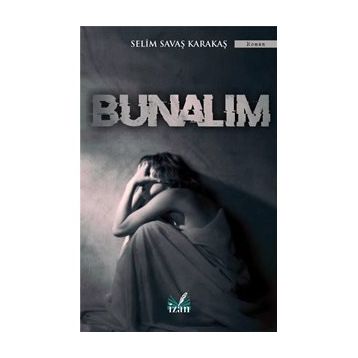 Bunalım - Selim Savaş Karakaş