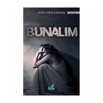 Bunalım - Selim Savaş Karakaş