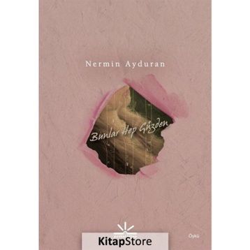 Bunlar Hep Güzden - Nermin Ayduran